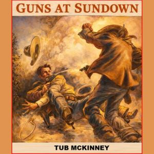 Guns at Sundown, Tub McKinney