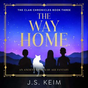 The Way Home An Aancient Coming of A..., J.S. Keim