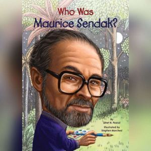 Who Was Maurice Sendak?, Janet Pascal
