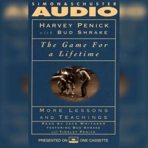 The Game for a Lifetime More Lessons..., Harvey Penick