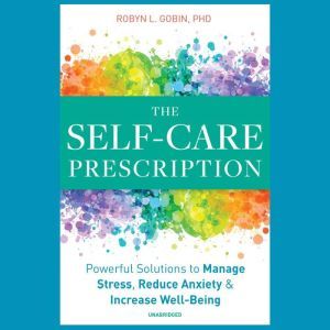 The SelfCare Prescription, Robyn L. Gobin