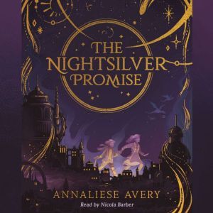 The Nightsilver Promise, Annaliese Avery