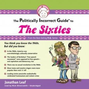 The Politically Incorrect Guide to th..., Jonathan Leaf