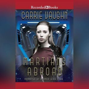 Martians Abroad, Carrie Vaughn