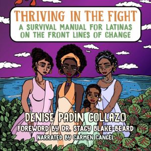 Thriving in the Fight, Denise Padin Collazo