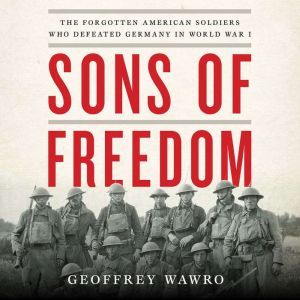 Sons of Freedom, Geoffrey Wawro