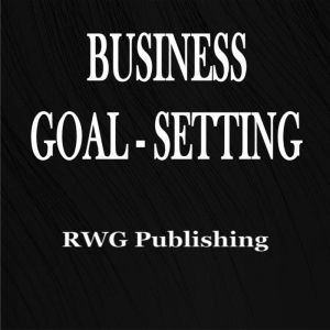 Business GoalSetting, RWG Publishing