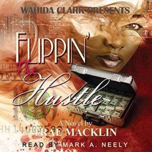 Flippin The Hustle Wahida Clark Pre..., Trae Macklin