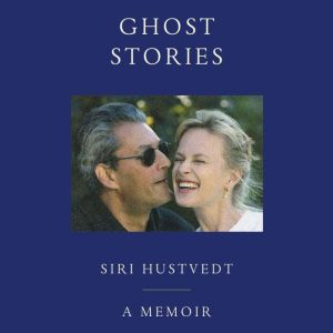 Ghost Stories, Siri Hustvedt