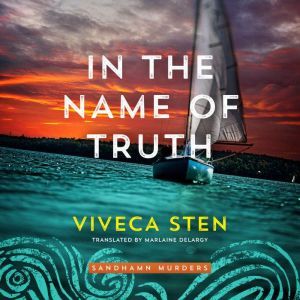 In the Name of Truth, Viveca Sten