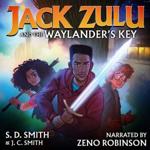 Jack Zulu and the Waylanders Key, S. D. Smith