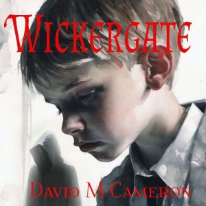 Wickergate, David M Cameron
