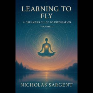 Learning to Fly: A Dreamers Guide to Integration (Volume II)
