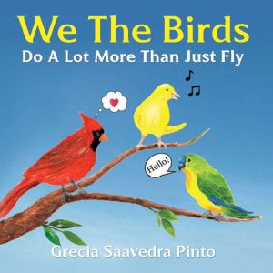 We The Birds, Grecia Saavedra Pinto