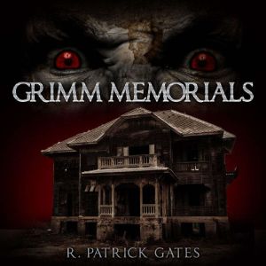 Grimm Memorials, R. Patrick Gates