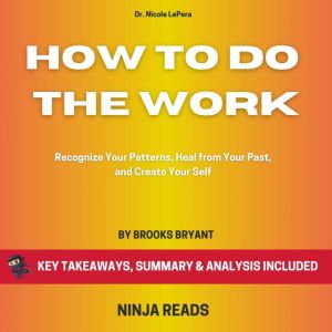 Summary How to Do the Work, Brooks Bryant