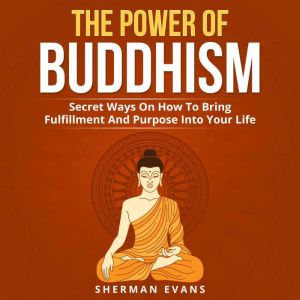 The Power of Buddhism, Sherman Evans