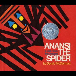 Anansi the Spider: A Tale from the Ashanti