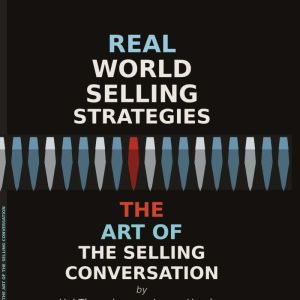 Real World Selling Strategies The Art..., James Hayden