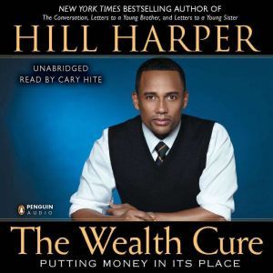 The Wealth Cure, Hill Harper