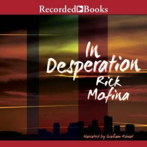 In Desperation, Rick Mofina