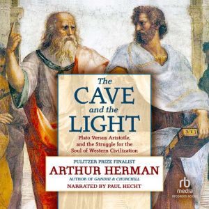The Cave and the Light, Arthur Herman