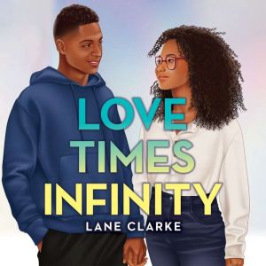 Love Times Infinity, Lane Clarke