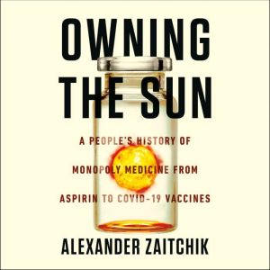 Owning the Sun, Alexander Zaitchik