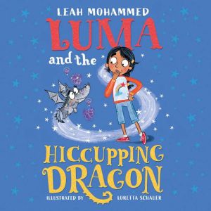 Luma and the Hiccupping Dragon, Leah Mohammed