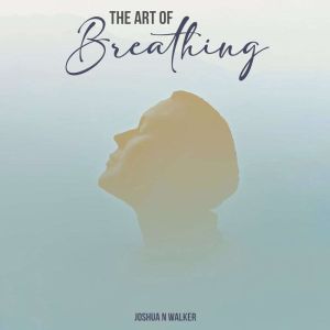 The Art of Breathing