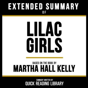 Extended Summary Lilac Girls, Quick Reading Library