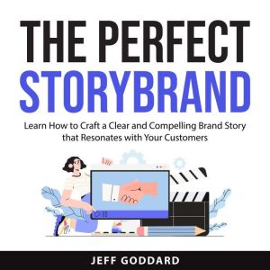 The Perfect StoryBrand, Jeff Goddard