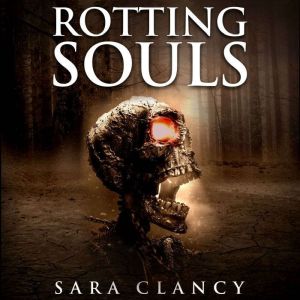 Rotting Souls (Banshee Series, Book 4): Scary Supernatural Horror with Monsters