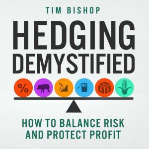 Hedging Demystified, Tim Bishop