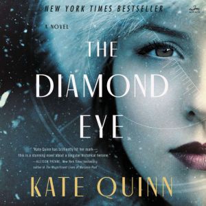 The Diamond Eye A Novel, Kate Quinn