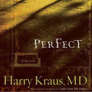 Perfect, Harry Kraus