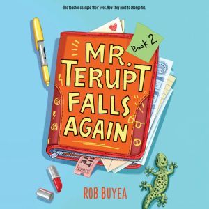 Mr. Terupt Falls Again, Rob Buyea