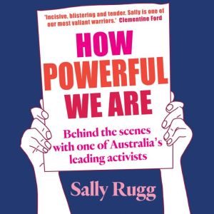 How Powerful We Are, Sally Rugg