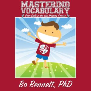 Mastering Vocabulary Book Eight in t..., Bo Bennett, PhD
