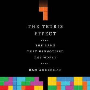 The Tetris Effect, Dan Ackerman