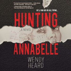 Hunting Annabelle, Wendy Heard