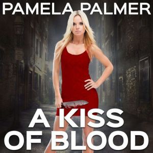 A Kiss of Blood, Pamela Palmer