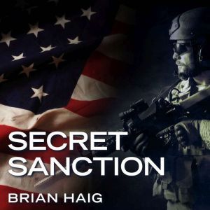 Secret Sanction, Brian Haig