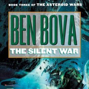 The Silent War, Ben Bova