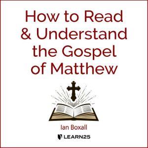 How to Read and Understand the Gospel..., Ian Boxall