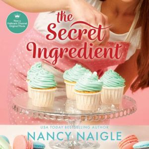 The Secret Ingredient, Nancy Naigle