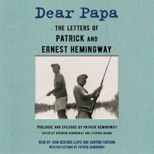 Dear Papa, Ernest Hemingway