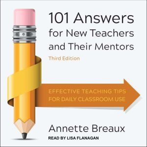 101 Answers for New Teachers and Thei..., Annette Breaux