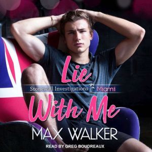 Lie With Me, Max Walker
