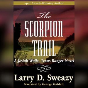 The Scorpion Trail, Larry D. Sweazy